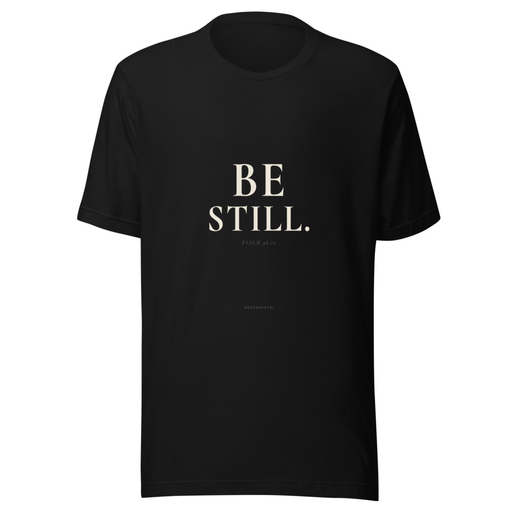 Be Still.